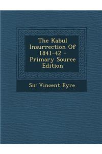 The Kabul Insurrection of 1841-42