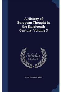 A History of European Thought in the Nineteenth Century, Volume 3