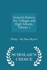 General History for Colleges and High Schools, Volume 1 - Scholar's Choice Edition