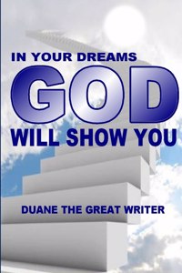 In Your Dreams God Will Show You