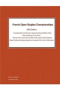 French Open Singles Championships - Complete Open Era Results 2016 Edition