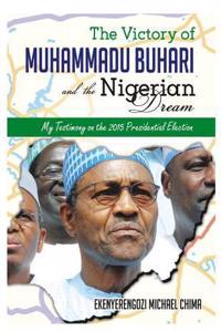 Victory of Muhammadu Buhari and the Nigerian Dream