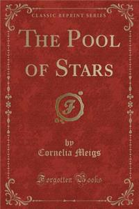 The Pool of Stars (Classic Reprint)