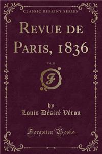 Revue de Paris, 1836, Vol. 33 (Classic Reprint)