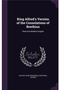 King Alfred's Version of the Consolations of Boethius