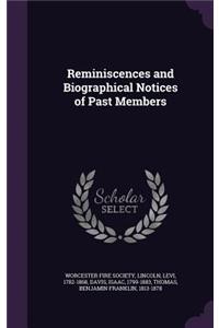 Reminiscences and Biographical Notices of Past Members