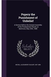 Popery the Punishment of Unbelief