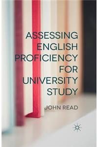 Assessing English Proficiency for University Study