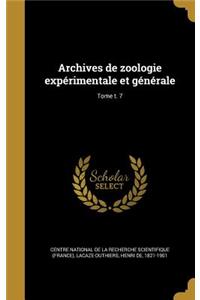 Archives de Zoologie Experimentale Et Generale; Tome T. 7