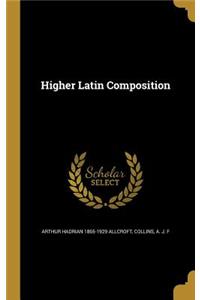 Higher Latin Composition