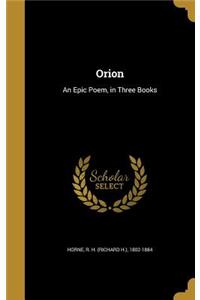 Orion: An Epic Poem, in Three Books