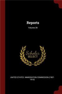 Reports; Volume 39
