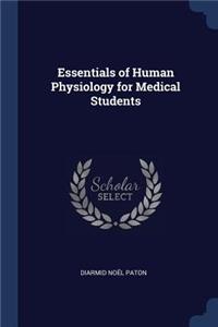 Essentials of Human Physiology for Medical Students