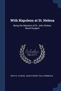 With Napoleon at St. Helena