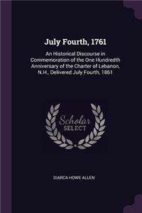 July Fourth, 1761