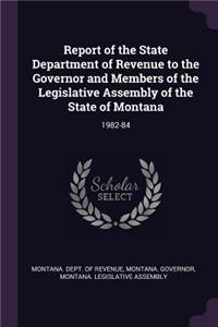 Report of the State Department of Revenue to the Governor and Members of the Legislative Assembly of the State of Montana
