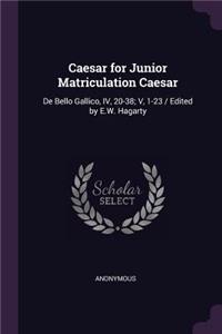 Caesar for Junior Matriculation Caesar