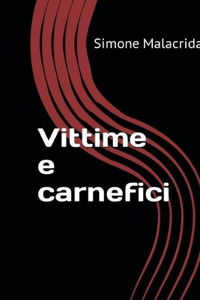 Vittime e carnefici