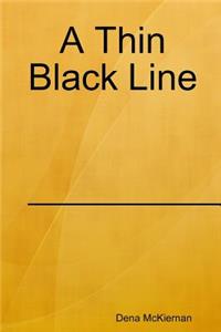 A Thin Black Line