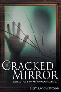 Cracked Mirror - Reflections of An Appalachian Son