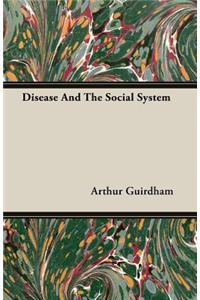 Disease And The Social System