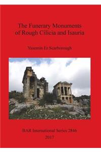 The Funerary Monuments of Rough Cilicia and Isauria