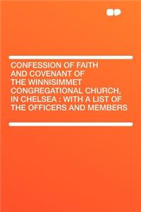 Confession of Faith and Covenant of the Winnisimmet Congregational Church, in Chelsea