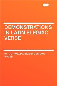 Demonstrations in Latin Elegiac Verse