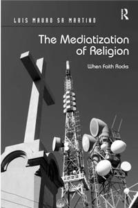 The Mediatization of Religion
