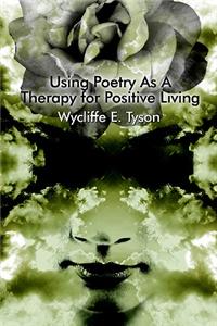 Using Poetry as a Therapy for Positive Living