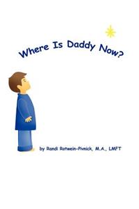 Where Is Daddy Now?