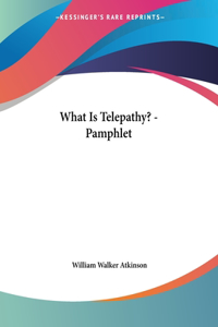 What Is Telepathy? - Pamphlet