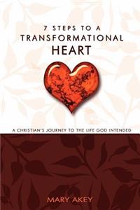 7 Steps to a Transformational Heart