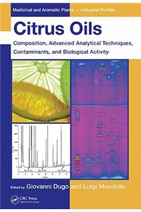 Citrus Oils: Composition, Advanced Analytical Techniques, Contaminants, and Biological Activity