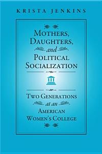 Mothers, Daughters, and Political Socialization