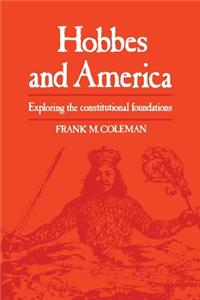 Hobbes and America: Exploring the Constitutional Foundations