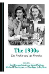 The 1930s: The Reality and the Promise