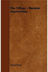 The Village - Russian Impressions