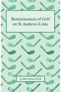 Reminiscences of Golf on St.Andrews Links, 1887