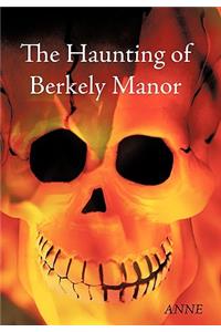 Haunting of Berkely Manor