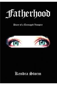 Fatherhood: Diary of a Teenaged Vampire