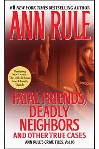 Fatal Friends, Deadly Neighbors, 16