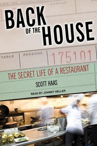 Back of the House: The Secret Life of a Restaurant