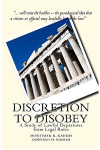 Discretion to Disobey