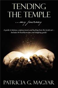 Tending The Temple ...my journey