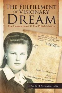 Fulfillment of Visionary Dream