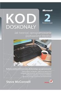 Kod Doskona?y. Jak Tworzy? Oprogramowanie Pozbawione B Dow. Wydanie II