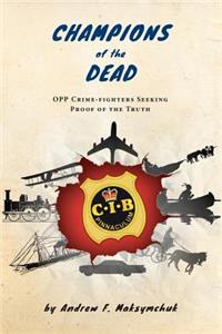 Champions of the Dead: Opp Crime-Fighters Seeking Proof of the Truth
