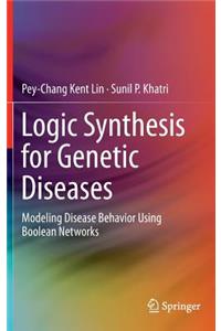 Logic Synthesis for Genetic Diseases