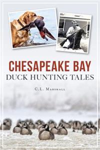 Chesapeake Bay Duck Hunting Tales